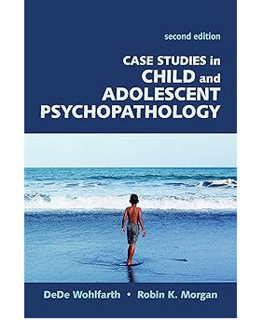 Case Studies in Child and Adolescent Psychopathology