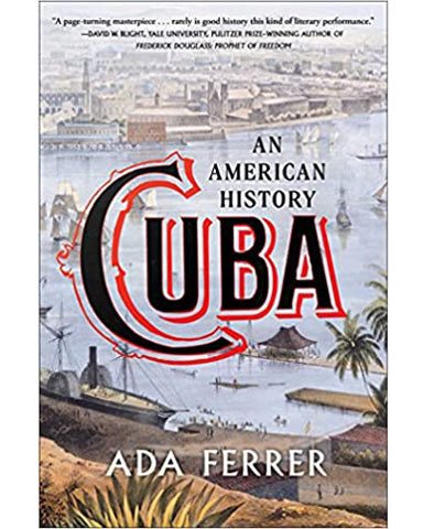 Cuba: An American History