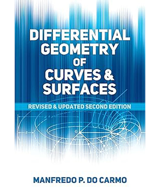 Differential Geometry of Curves and Surfaces