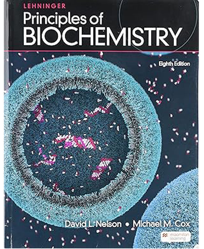 Lehninger Principles of Biochemistry