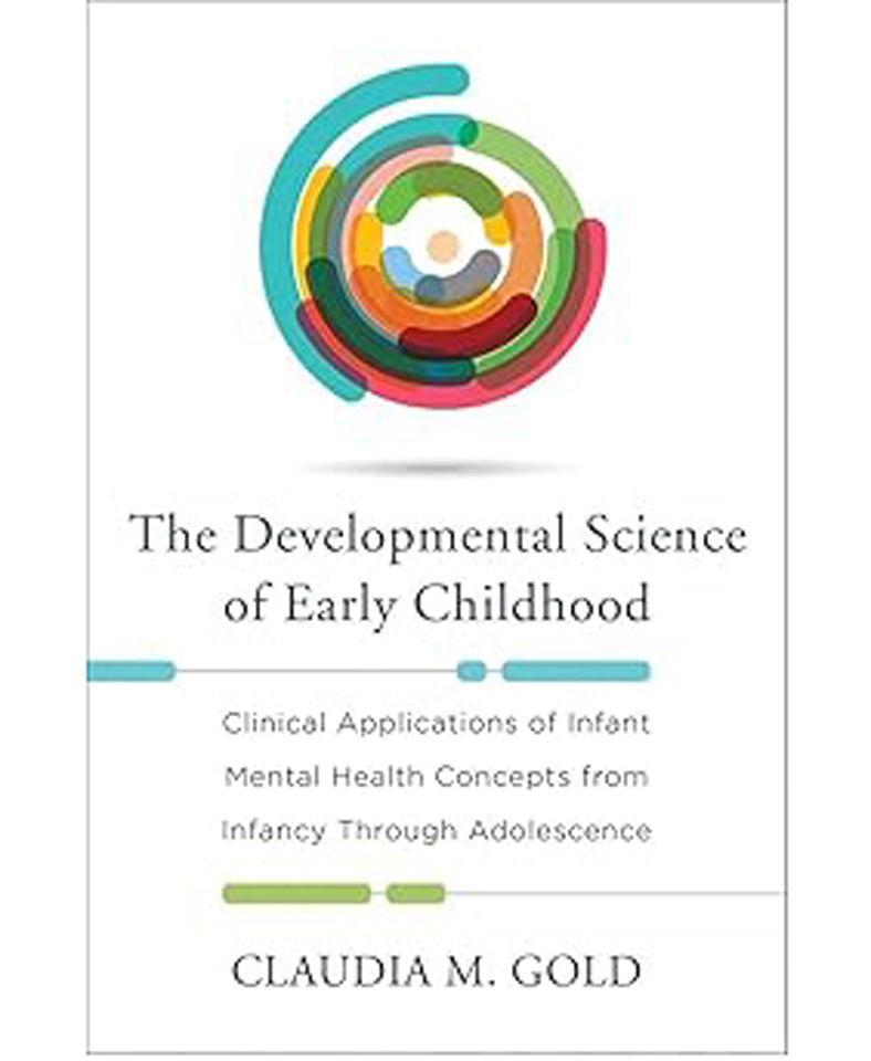 The Developmental Science of Early Childhood